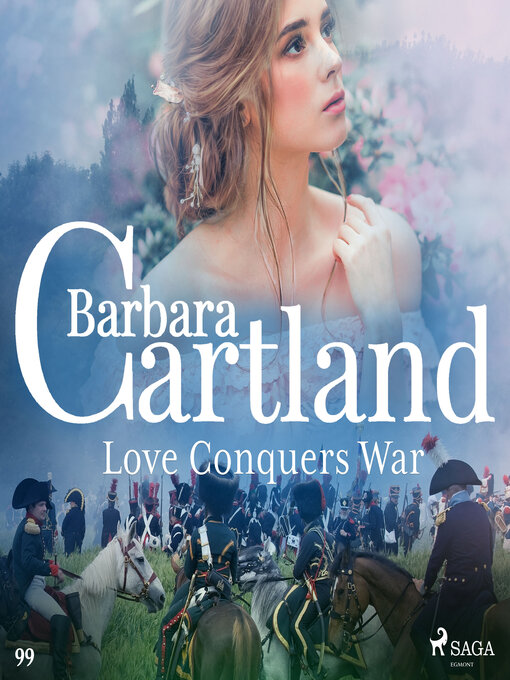 Title details for Love Conquers War (Barbara Cartland's Pink Collection 99) by Barbara Cartland - Wait list